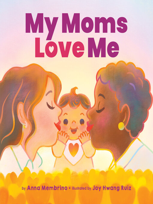 Title details for My Moms Love Me by Anna Membrino - Wait list